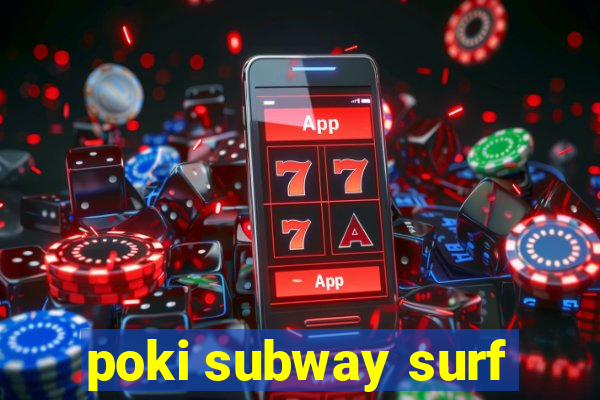 poki subway surf